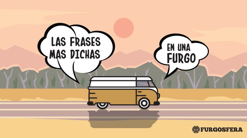 frases-mas-dichas-en-furgo-furgosfera