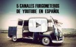 5-canales-furgoneteros-de-youtube-en-espanol