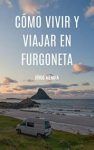 como vivir y viajar en furgoneta